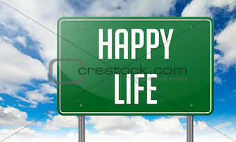 Happy Life on Green Highway Signpost.
