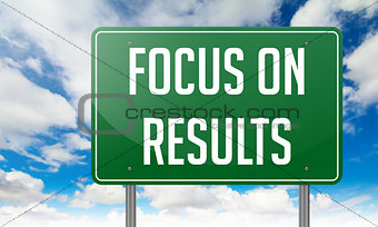Focus on Results in Highway Signpost.