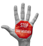 Stop Bad Weather Sign Painted, Open Hand Raised.