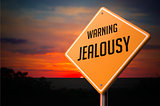 Jealousy on Warning Road Sign.