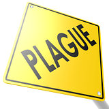 Road sign with plague