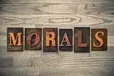 Morals Concept Wooden Letterpress Type