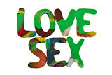 Sex and love spelled out using colored plasticine 