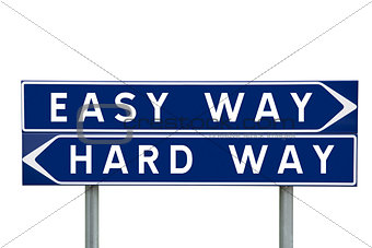 The Easy or the Hard way choise