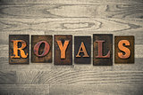 Royals Concept Wooden Letterpress Type