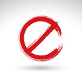 Hand drawn simple vector prohibition icon, brush drawing red rea