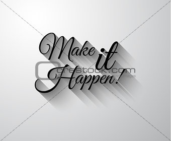 Inspirational and Motivational Typo "Make it Happen" 