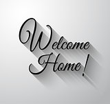 Inspirational and Motivational Typo "Welcome Home" 