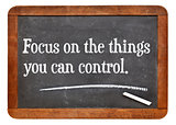Focus on the things you can cotrol