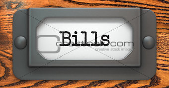 Bills  Inscription on Label Holder.