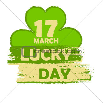 17 March lucky day with shamrock sign, green drawn banner