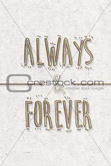 Composite image of always and forever