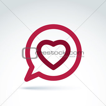 Heart over the speech bubble icon, vector conceptual stylish sym