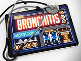 Bronchitis on the Display of Medical Tablet.