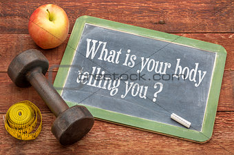 What is your body telling you?