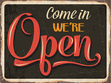 Retro metal sign " Come in we're open"