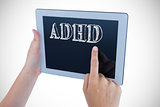 Adhd against woman using tablet pc