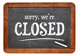 Sorry, we are closed blackboard sign