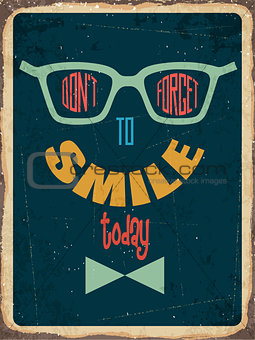 Retro metal sign " Dont't forget to smile"
