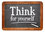 Think for yourself blackboard sign