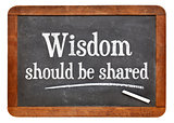 Wisdom should be share on blackboard
