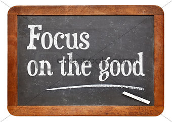 Focus on the good - positivity concept