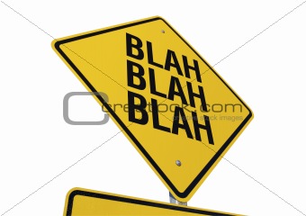 Blah, Blah, Blah road sign