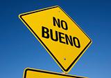 No Bueno road sign.
