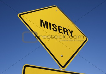 Misery road sign.