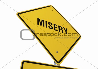 Misery road sign isolated.