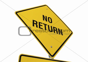 No Return road sign isolated.