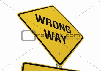 Wrong Way road sign isolated.