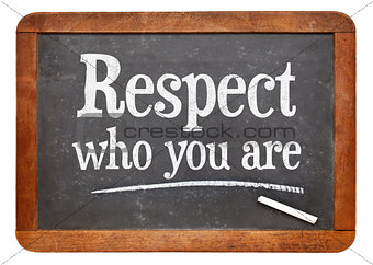 Respect who you are on blackboard
