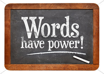 Words have power blackboard sign