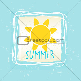 summer with sun sign in frame over blue old paper background