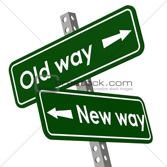 New way and old way road sign in green color