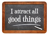 I attract all good things - affirmation