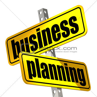 Yellow road sign with business planning word
