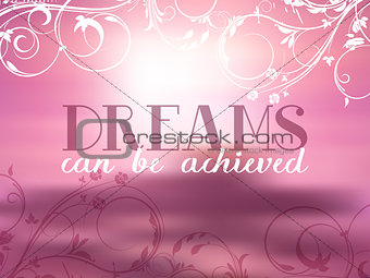 Dreams can be achieved quote background 