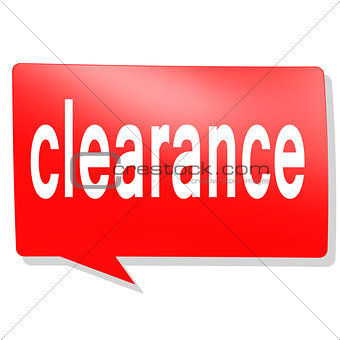 Clearance word on red speech bubble