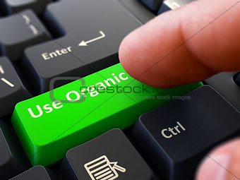 Use Organic - Concept on Green Keyboard Button.
