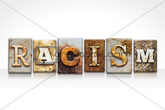 Racism Letterpress Concept Isolated on White