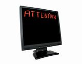 attention on LCD screen