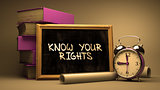 Know Your Rights Handwritten on Chalkboard.