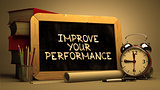 Improve Your Performance Concept Hand Drawn on Chalkboard.