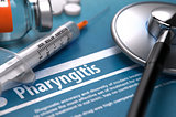 Pharyngitis - Printed Diagnosis. Medical Concept.
