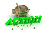 ACTION - inscription of bright letters and Piggy 
