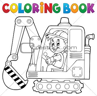 Coloring book excavator operator theme 1