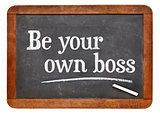 Be your own boss - self employment concept