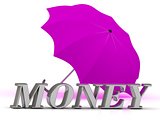 MONEY- inscription of silver letters and umbrella 